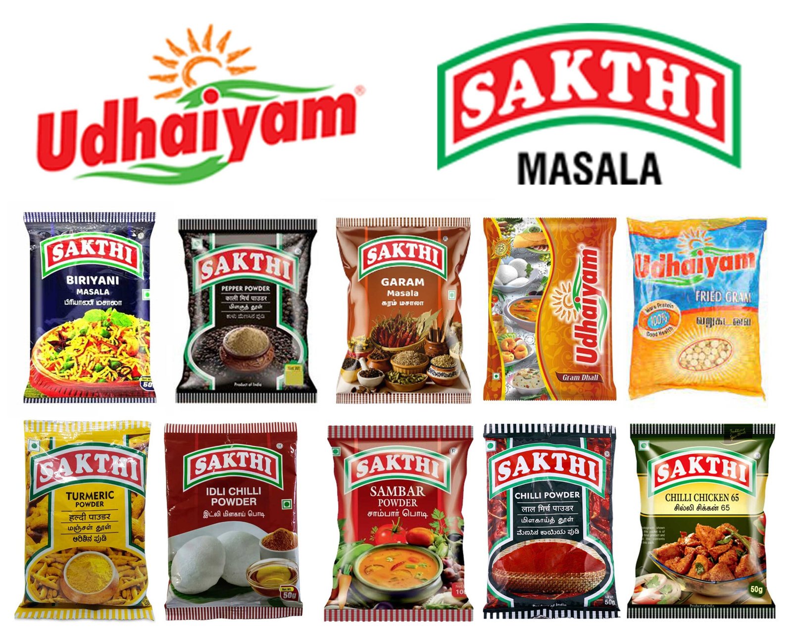 Sakthi Turmeric powder 50g, Sakthi Chilli powder 50g, Sakthi Sambar masala 50g, Sakthi Idli Chilli powder 50g, Sakthi Chicken 65 masala 50g, Sakthi Garam masala 50g, Sakthi Pepper powder 50g, Sakthi Biriyani masala 50g, Udhaiyam Fried Gram 250g, Udhaiyam Gram Dhall 250g